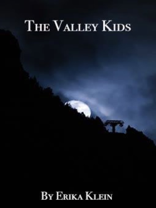 Title details for The Valley Kids by Erika Klein - Available